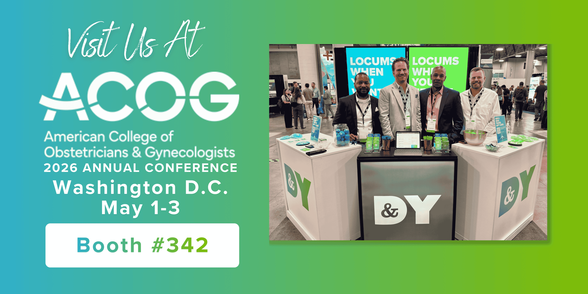 Visit D&Y Staffing at ACOG booth #342 Visit D&Y Staffing at ACOG booth #342